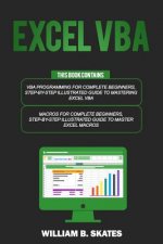 Excel VBA: 2 Books in 1 - VBA Programming for Complete Beginners and Step-By-Step Guide to Master Macros