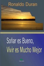 So?ar es Bueno, Vivir es Mucho Mejor