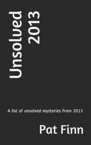 Unsolved 2013
