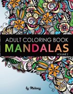 Mandalas - Adult Coloring Book (Volume 2): Unique Mandala Desing and Stress Relieving Patterns for Adult Relaxation, Meditation and Happiness