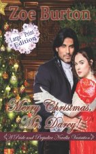 Merry Christmas, Mr. Darcy! Large Print Edition: A Pride & Prejudice Novella Variation