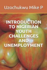 Introduction to Nigerian Youth Challenges and Unemployment