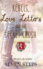 Rebels, Love Letters, and the Secret Crush: St. Mary's Academy