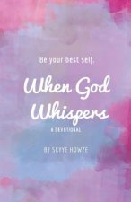 When God Whispers: A Devotional