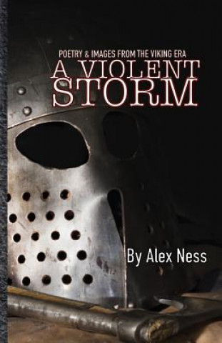 A Violent Storm: Poetry & Images of the Viking Age