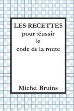 Les Recettes Pour Réussir Le Code de la Route