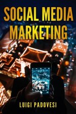 Social Media Marketing: Guida Alle Strategie Di Vendita Per Online Marketing Su Facebook, Instagram E Quora Per Promuovere Senza Imparare Seo