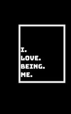 I Love Who I Am Becoming: Because I Am Becoming More of Myself