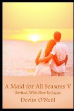 A Maid for All Seasons, Volume 5, Revised Edition: Firm Commitments; Severed Ties