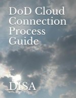 Dod Cloud Connection Process Guide: Disa
