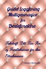 Guidet Loggforing Multigenerasjon for Besteforeldre