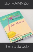 Self Happiness: The Inside Job