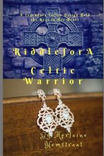 Riddle for a Celtic Warrior