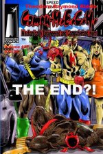 Compu-M.E.C.H. Mechanically Engineered and Computerized Hero Volume 27: The End?!