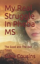 My Real Struggle in Pheba MS: The Good and the Bad Times