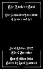 The Ancient East: Babylonian Conceptions of Heaven and Hell