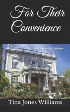 For Their Convenience: ... ten days out of a lifetime