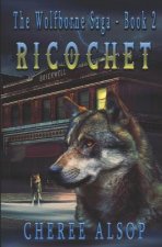 Wolfborne Saga Book 2- Ricochet