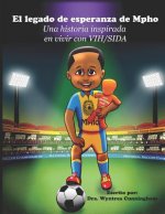 El Legado de Esperanza de Mpho: Una Historia Inspirada En Vivir Con Vih/Sida
