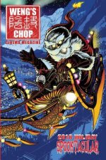 Weng's Chop #11.5: The 2018 Holiday Spooktacular: (Standard B&w Edition)