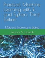 Practical Machine Learning with R and Python
