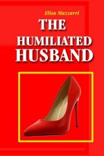 The Humiliated Husband