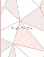 The Master Plan