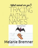 What Animal Are You? Tracing Animal Names: Ages 5 and 6 Years