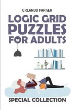 Logic Grid Puzzles For Adults