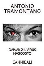 Daivak 2 Il Virus Nascosto: Cannibali