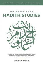 Introduction to Ḥadīth Studies: A concise text introducing the foundational topics covered in the field of Ḥadīth Studies includ
