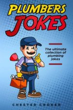 Plumbers Jokes: Funny Plumbing Jokes, Puns and Stories