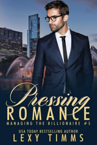 Pressing Romance: Billionaire Steamy Workplace Romance