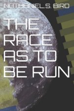 The Race as to Be Run