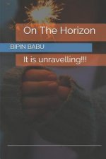 On the Horizon: It Is Unravelling!!!