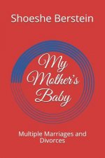 My Mother's Baby: Multiple Marriages and Divorces
