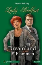Lady Bedfort 109 - Dreamland in Flammen: England-Krimi