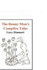 Bunny Man's Campfire Tales