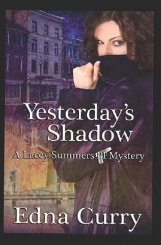 Yesterday's Shadow: Prequel to the Lacey Summers, PI, Mystery Series