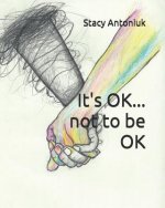 It's OK... not to be OK