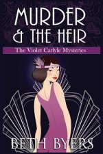 Murder & The Heir: A Violet Carlyle Cozy Historical Mystery