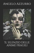 silenzio delle anime fragili