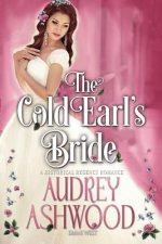The Cold Earl's Bride: A Historical Regency Romance