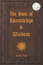 The Book of Knowledge & Wisdom