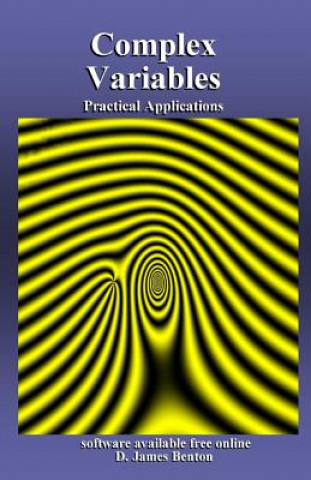 Complex Variables: Practical Applications