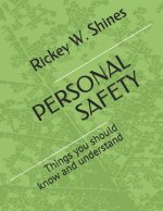 Personal Safety: Things You Should Know and Understand