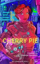 Cherry Pie: A Cyberpink Story