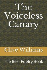The Voiceless Canary: The Best Poetry Book
