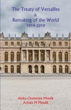 The Treaty of Versailles & Remaking of the World (1919-2019)