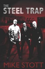 The Steel Trap: Threatened by a Gangster What Would You Do?